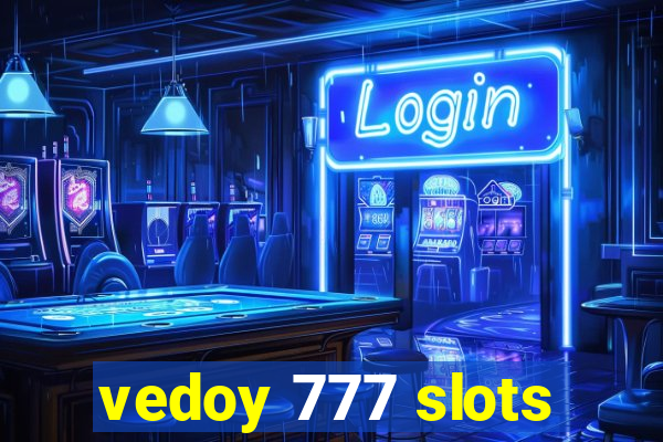 vedoy 777 slots